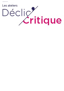 Atelier Déclic'Critique