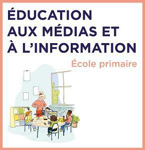 Nouveau: une Brochure "Éducation aux médias et à l'information" à l'école primaire  édition 2018