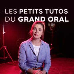 Les petits tutos du Grand oral Bac 2021